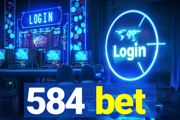 584 bet